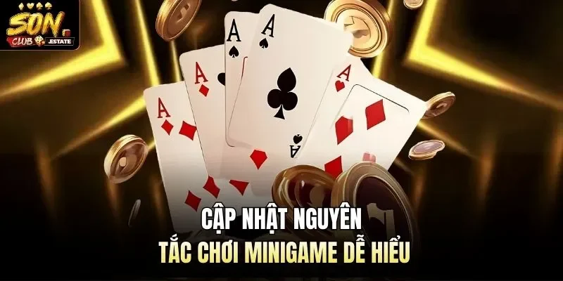 Cập nhật nguyên tắc chơi minigame dễ hiểu