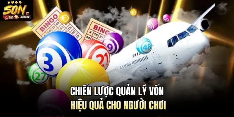 Chiến lược quản lý vốn hiệu quả cho người chơi