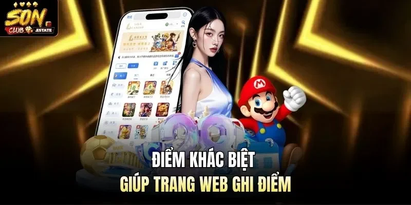 Điểm khác biệt giúp trang web ghi điểm