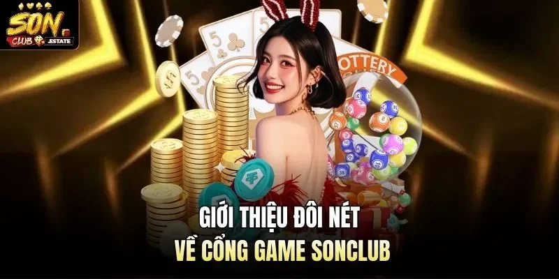 Giới thiệu đôi nét về cổng game Sonclub
