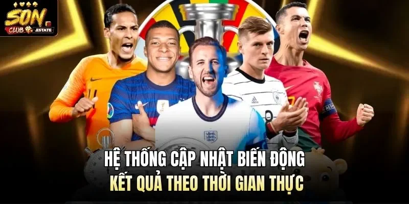 Hệ thống cập nhật biến động kết quả theo thời gian thực