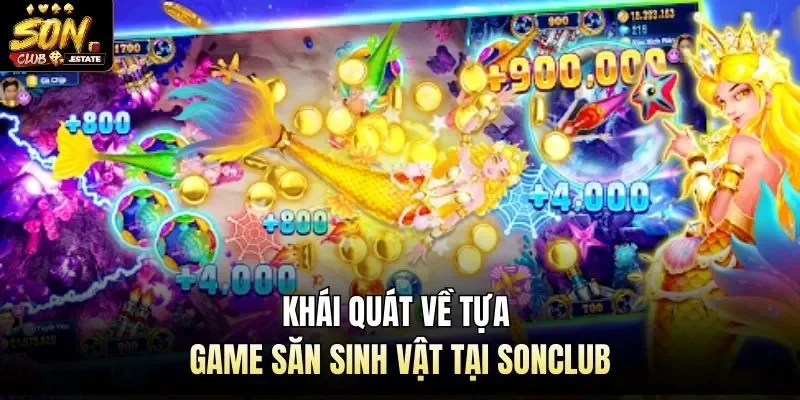 Khái quát về tựa game săn sinh vật tại Sonclub