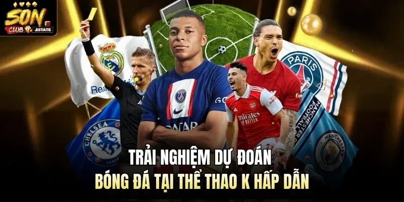 Trải nghiệm dự đoán bóng đá tại thể thao K hấp dẫn